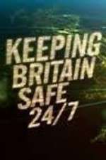 Watch Keeping Britain Safe 24/7 M4uhd