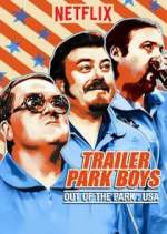Watch Trailer Park Boys: Out of the Park: USA M4uhd