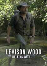 Watch Levison Wood: Walking with… M4uhd