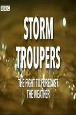 Watch Storm Troupers: The Fight to Forecast the Weather M4uhd