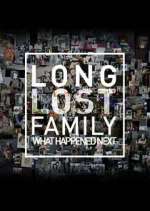 Watch Long Lost Family: What Happened Next M4uhd