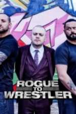 Watch Rogue to Wrestler M4uhd