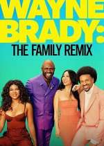 Watch Wayne Brady: The Family Remix M4uhd
