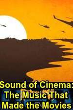 Watch Sound of Cinema: The Music That Made the Movies M4uhd