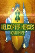 Watch Helicopter Heroes: Down Under M4uhd