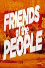 Watch Friends of the People M4uhd