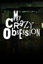 Watch My Crazy Obsession M4uhd