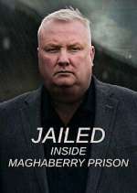Watch Jailed: Inside Maghaberry Prison M4uhd