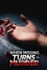 Watch When Missing Turns to Murder M4uhd